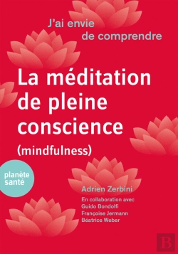 Bertrand.pt - J'Ai Envie De Comprendre…La Méditation De Pleine Conscience (Mindfulness)