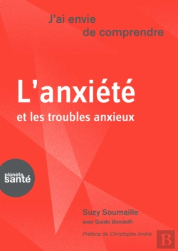 Bertrand.pt - J'Ai Envie De Comprendre…L'Anxiété Et Les Troubles Anxieux