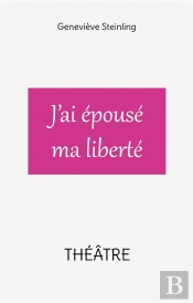 J'Ai Epouse Ma Liberte
