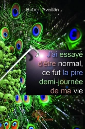 J'Ai Essaye D'Etre Normal, Ce Fut La Pire Demi-Journee De Ma Vie