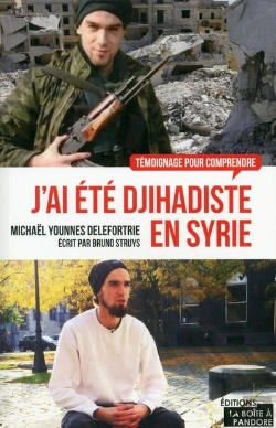 Bertrand.pt - J'Ai Été Djihadiste En Syrie