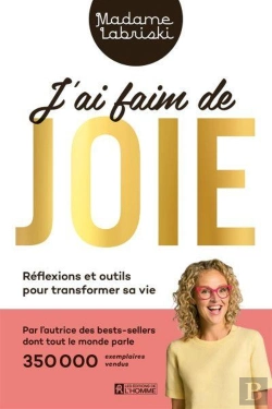 Bertrand.pt - J'Ai Faim De Joie : Réflexions Et Outils Pour Transformer Sa Vie