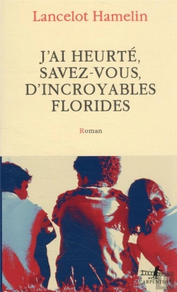 Bertrand.pt - J'Ai Heurte, Savez-Vous, D'Incroyables Florides