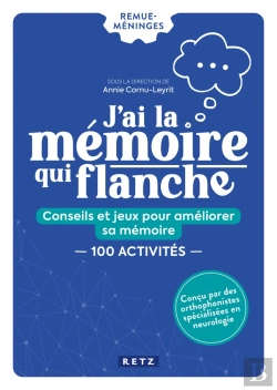 Bertrand.pt - J'Ai La Mémoire Qui Flanche : Conseils Et Jeux Pour Améliorer Sa Mémoire