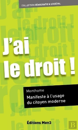 Bertrand.pt - J'Ai Le Droit ! Manifeste A L'Usage Du Citoyen Moderne