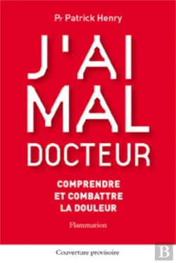 Bertrand.pt - J'Ai Mal Docteur : Comprendre Et Combattre La Douleur