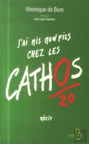 J'Ai Mis Mon Fils Chez Les Cathos