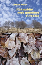 J'Ai Oublie Mes Galoches A L'Ecole