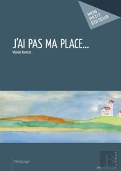 J'Ai Pas Ma Place...