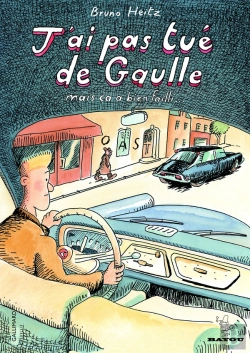 Bertrand.pt - J'Ai Pas Tué De Gaulle ; Mais Ça A Bien Failli...