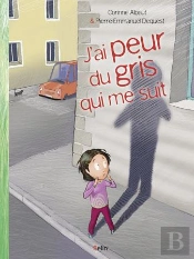 J'Ai Peur Du Gris Qui Me Suit