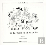 J'Ai Plus D'Un Vieux Dans Mon Sac, Si Tu Veux Je Te Les Prête