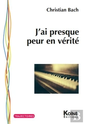 J'Ai Presque Peur En Vérité