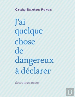 Bertrand.pt - J'Ai Quelque Chose De Dangereux À Déclarer