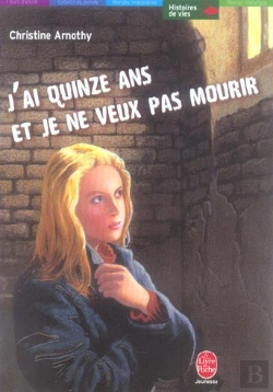 Bertrand.pt - J'Ai Quinze Ans Et Je Ne Veux Pas Mourir