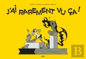 J'Ai Rarement Vu Ça !