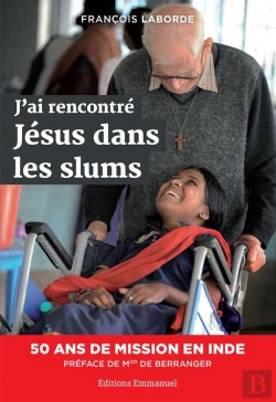 Bertrand.pt - J'Ai Rencontré Jésus Dans Les Slums : 50 Ans De Mission En Inde
