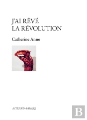 J'Ai Rêvé La Révolution