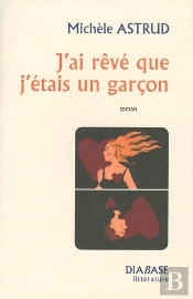 J'Ai Rêvé Que J'Étais Un Garçon