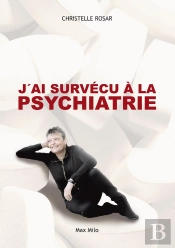 J'Ai Survécu À La Psychiatrie