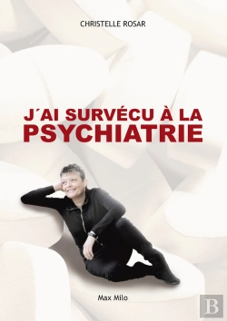 Bertrand.pt - J'Ai Survécu À La Psychiatrie