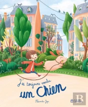 J'Ai Toujours Voulu Un Chien