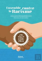 J'Ai Tout Compris : Ensemble Contre Le Racisme