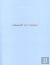 J'Ai Travaille Mon Comptant