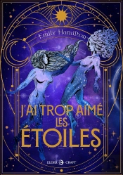J'Ai Trop Aimé Les Étoiles