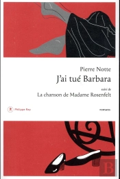 J'Ai Tue Barbara Suivi De La Chanson De Madame Rosenfelt