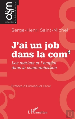 Bertrand.pt - J'Ai Un Job Dans La Com' : Les Métiers Et L'Emploi Dans La Communication