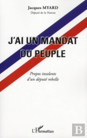 J'Ai Un Mandat Du Peuple ; Propos Insolents D'Un Député Rebelle