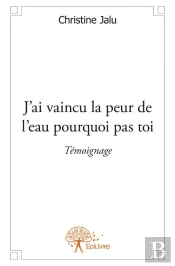 J?Ai Vaincu La Peur De L?Eau Pourquoi Pas Toi