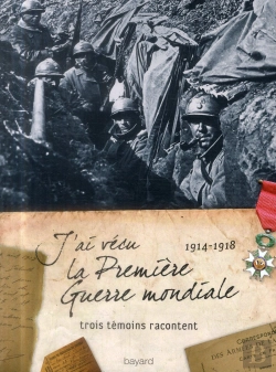 Bertrand.pt - J'Ai Vécu La Première Guerre Mondiale ; 1914-1918