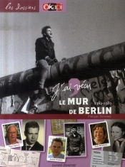J'Ai Vécu Le Mur De Berlin