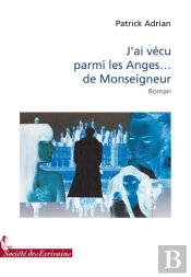 J'Ai Vécu Parmi Les Anges... De Monseigneur