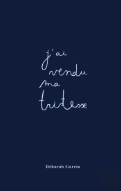 J'Ai Vendu Ma Tristesse