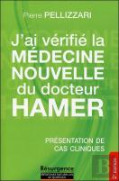 J'Ai Verifie La Medecine Nouvelle Du Docteur Hamer - Presentation De Cas Cliniques