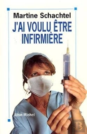 J'Ai Voulu Etre Infirmiere