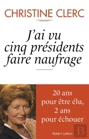 J'Ai Vu Cinq Présidents Faire Naufrage