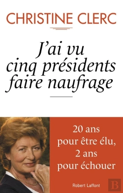 Bertrand.pt - J'Ai Vu Cinq Présidents Faire Naufrage
