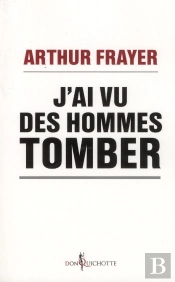 J'Ai Vu Des Hommes Tomber