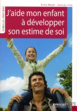 Bertrand.pt - J'Aide Mon Enfant A Developper Son Estime De Soi