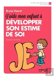 J'Aide Mon Enfant À Développer Son Estime De Soi