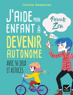 Bertrand.pt - J'Aide Mon Enfant À Devenir Autonome ; Avec 50 Jeux Et Astuces