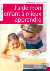 J'Aide Mon Enfant A Mieux Apprendre