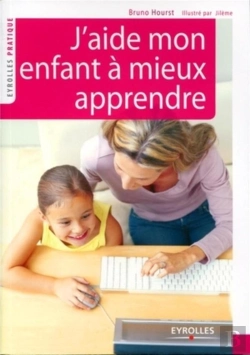 Bertrand.pt - J'Aide Mon Enfant A Mieux Apprendre