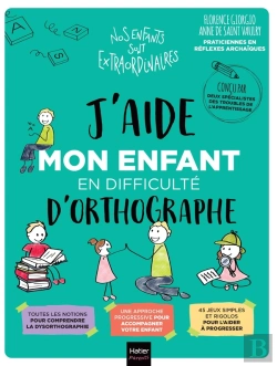 Bertrand.pt - J'Aide Mon Enfant En Difficulté D'Orthographe