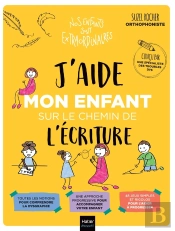 J'Aide Mon Enfant Sur Le Chemin De L'Écriture