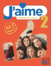 J'aime 2 - Niveau A2.1 - Livre de l'élève
